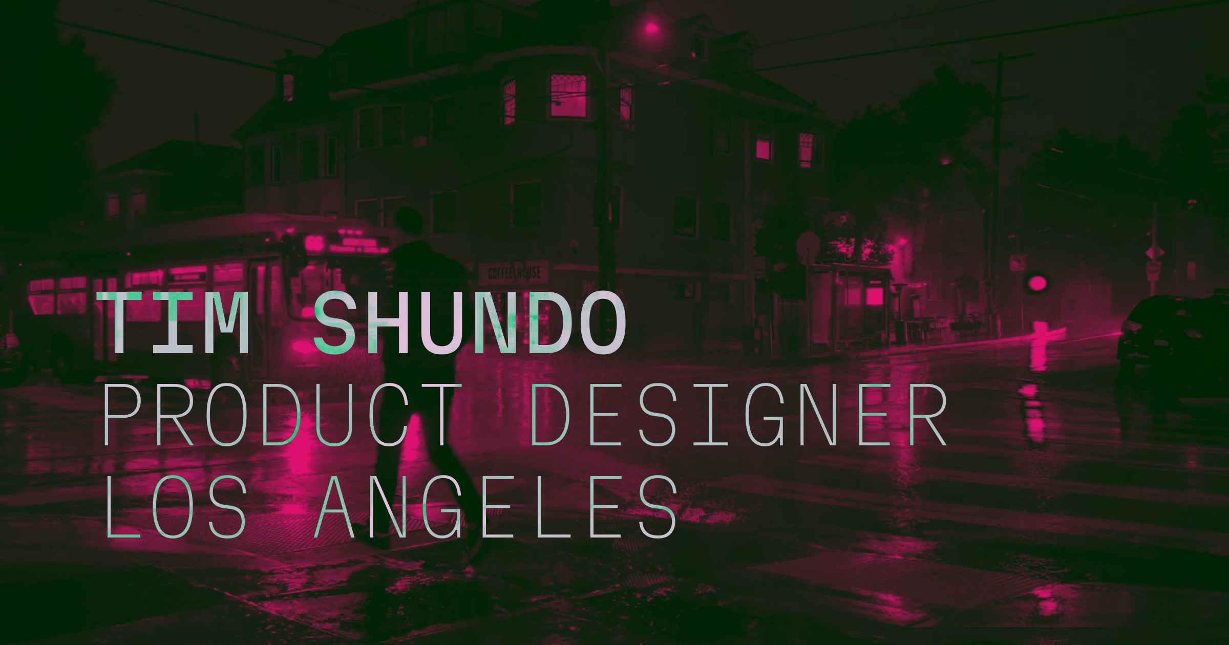 Tim Shuda Portfolio — Tim Shundo